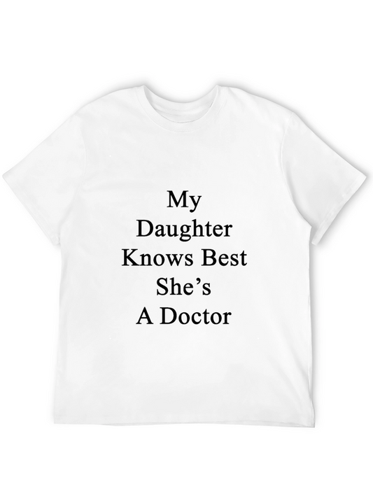 My Daughter Knows Best Doctor T-Shirt