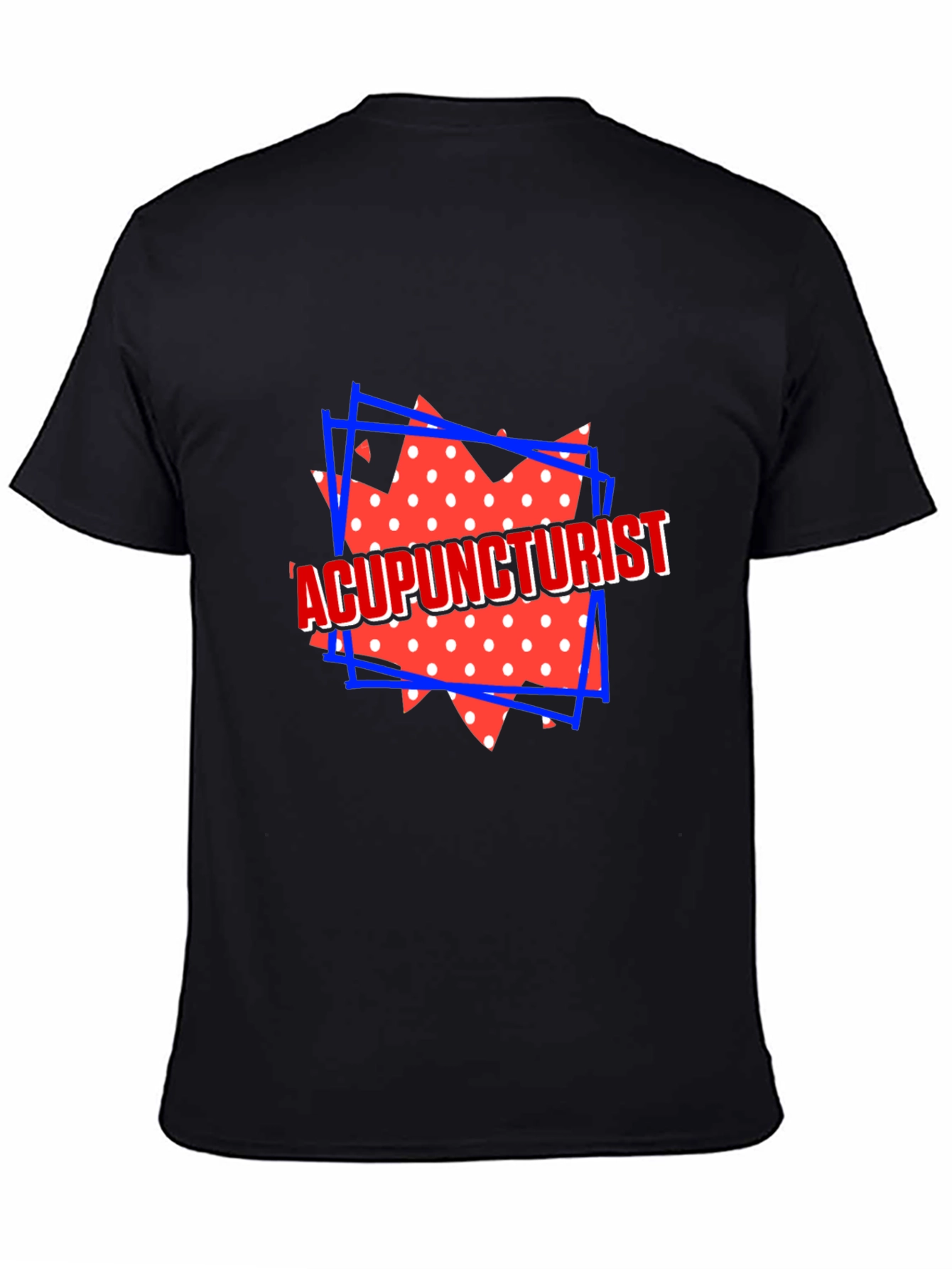 Acupuncturist Graphic Tee - Novelty Design Shirt