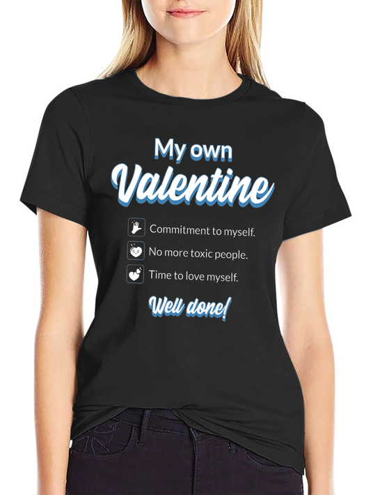 My Own Valentine T-Shirt - Self Love Tee