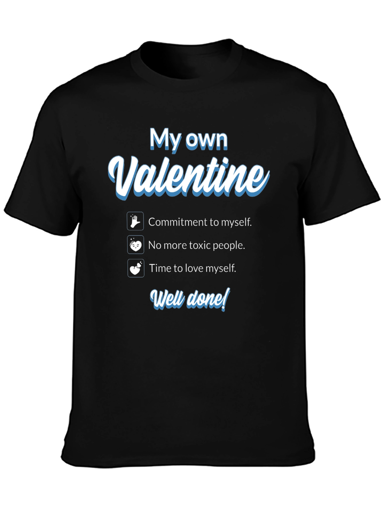 My Own Valentine T-Shirt - Self Love Tee