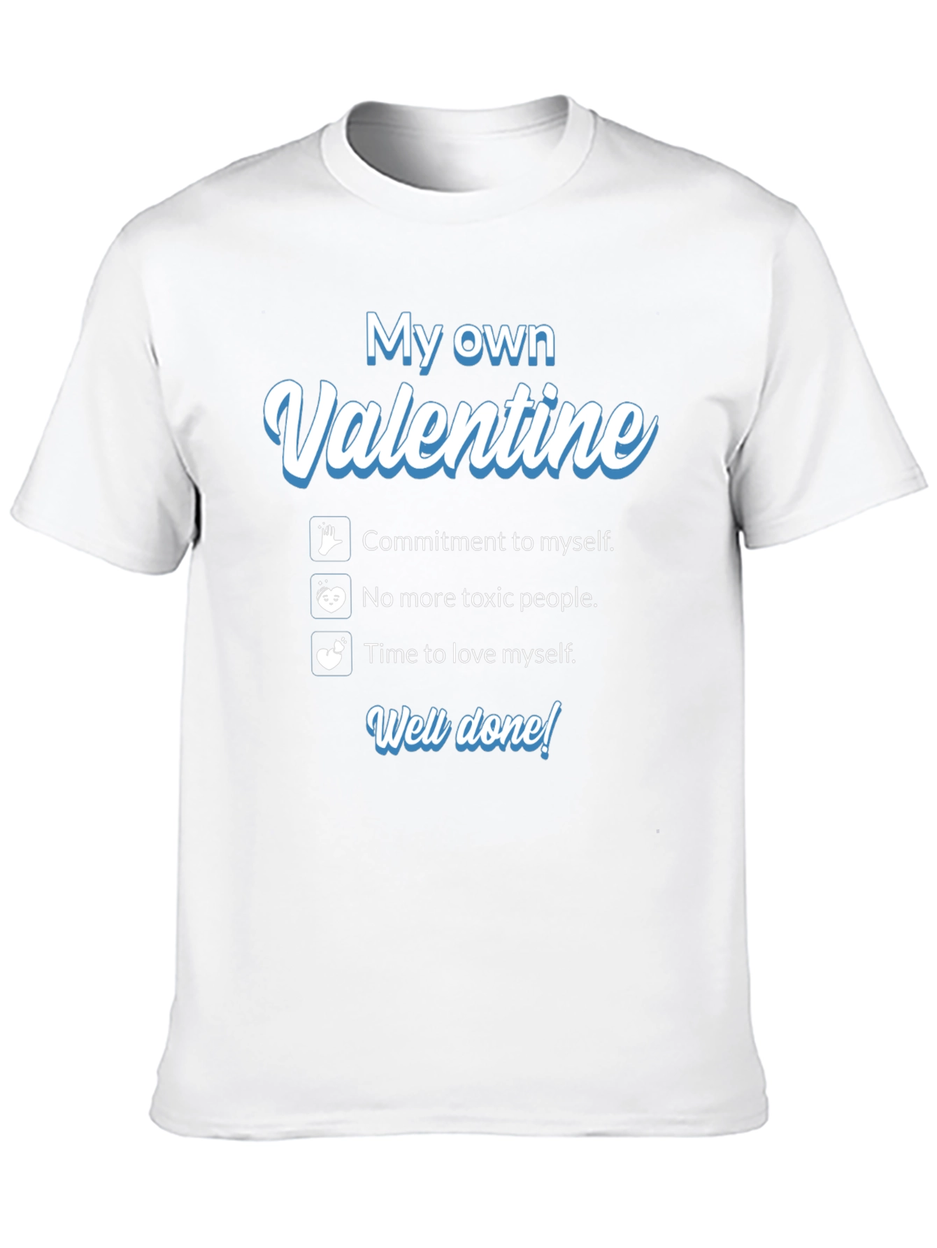 My Own Valentine T-Shirt - Self Love Tee