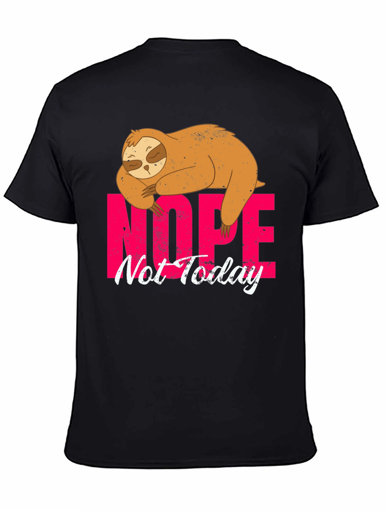 Nope Not Today Sloth Graphic Tee