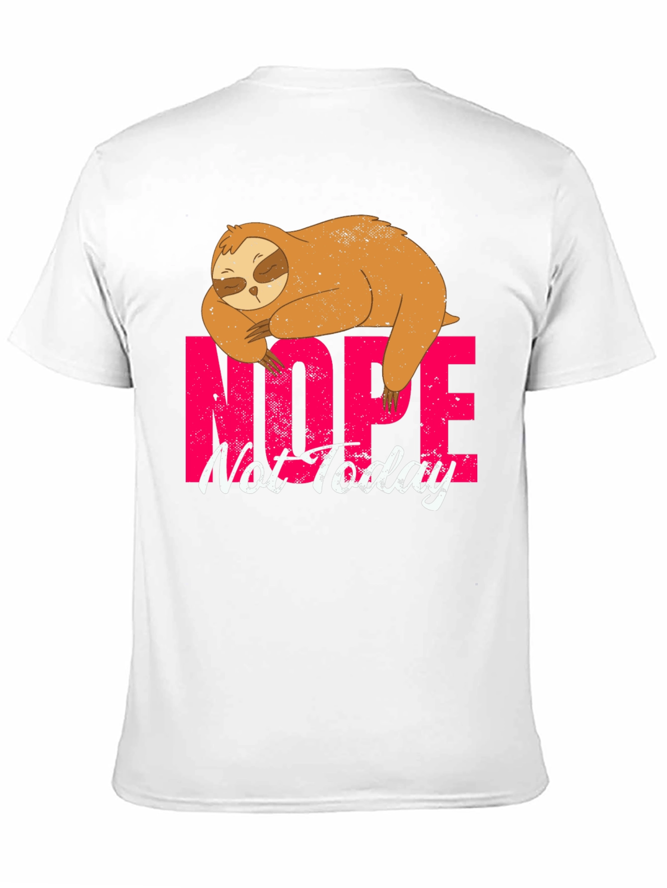 Nope Not Today Sloth Graphic Tee