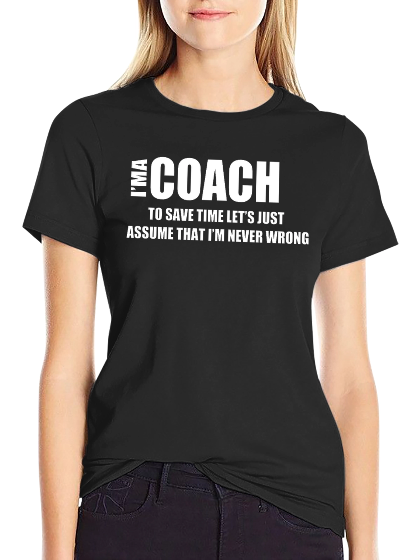 Funny Coach T-Shirt - Never Wrong Statement Tee