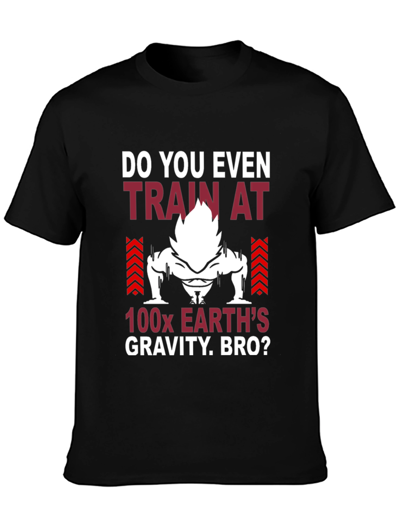 Train at 100x Earths Gravity Bro T-Shirt