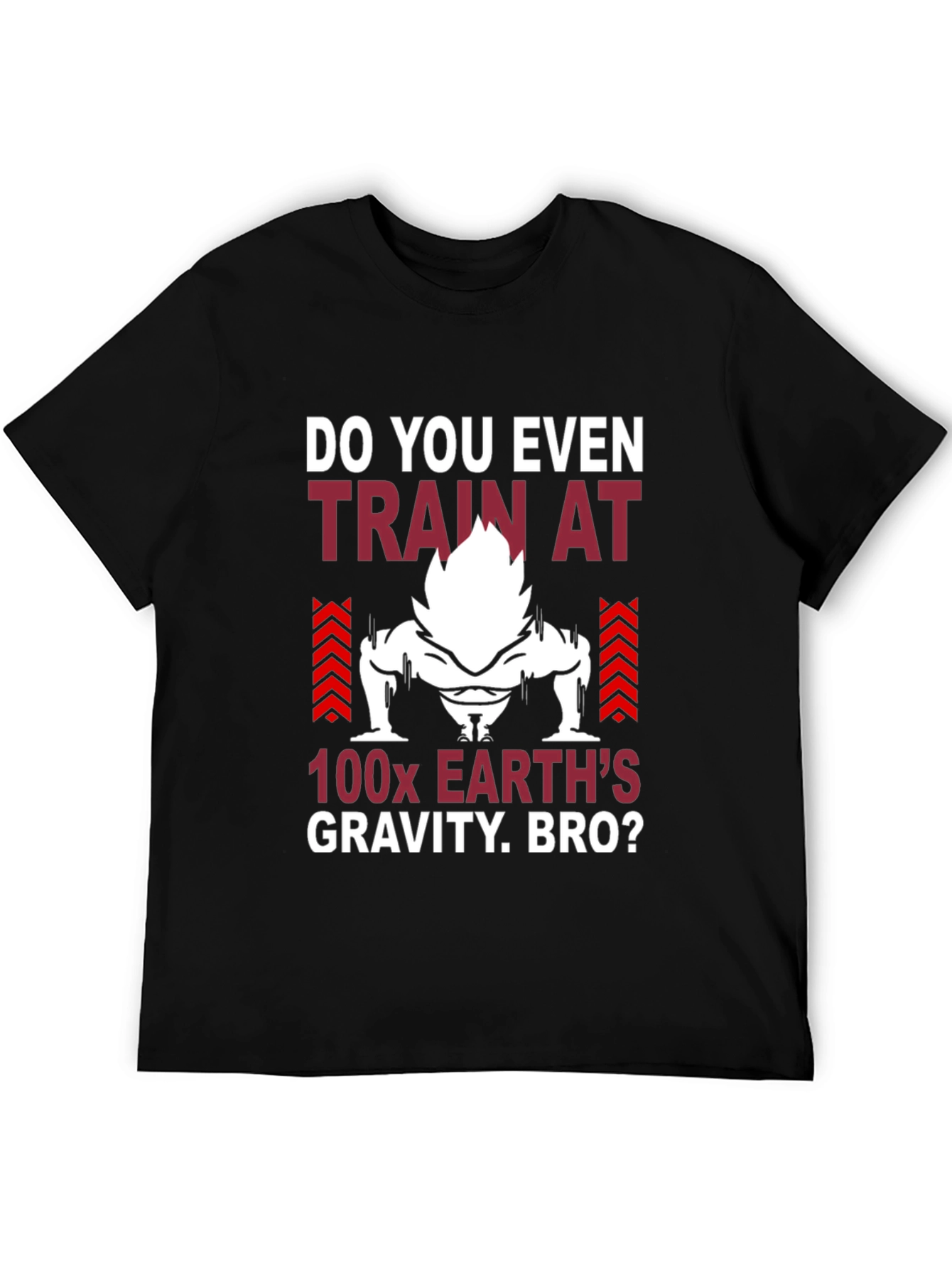 Train at 100x Earths Gravity Bro T-Shirt