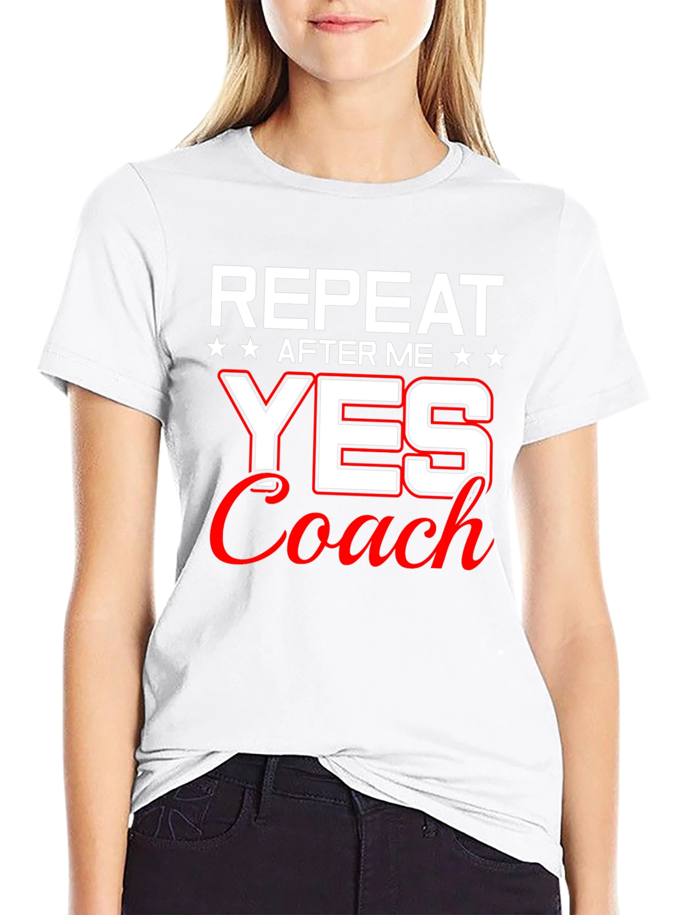 Repeat After Me Yes Coach T-Shirt