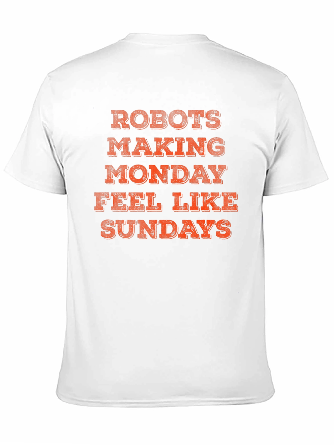 Robots Making Monday Feel Like Sundays T-Shirt