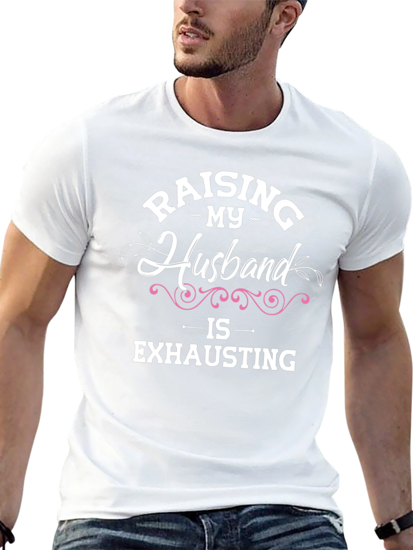 Raising My Husband T-Shirt