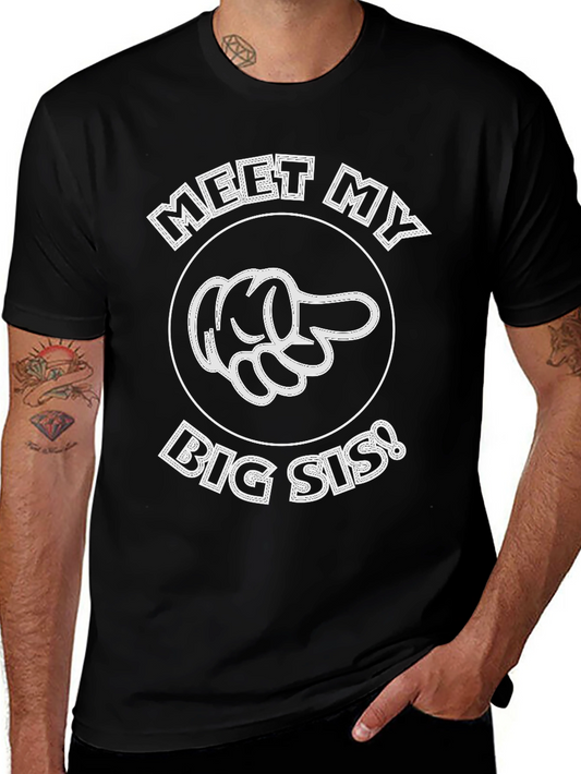 Meet My Big Sis! Novelty Graphic T-Shirt