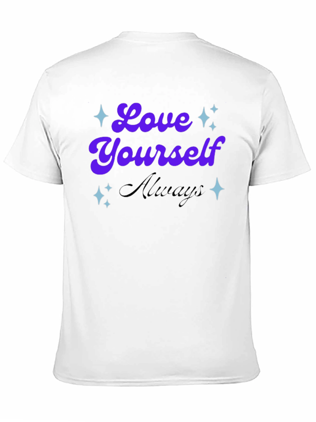 Love Yourself Always - Graphic T-Shirt