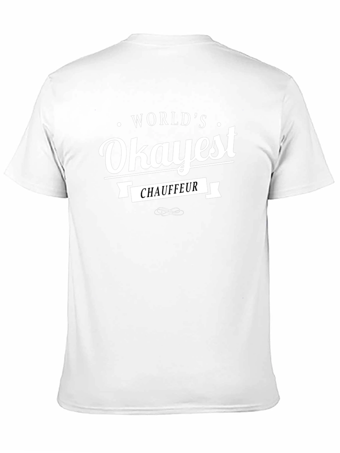 Worlds Okayest Chauffeur T-Shirt - Novelty Gift