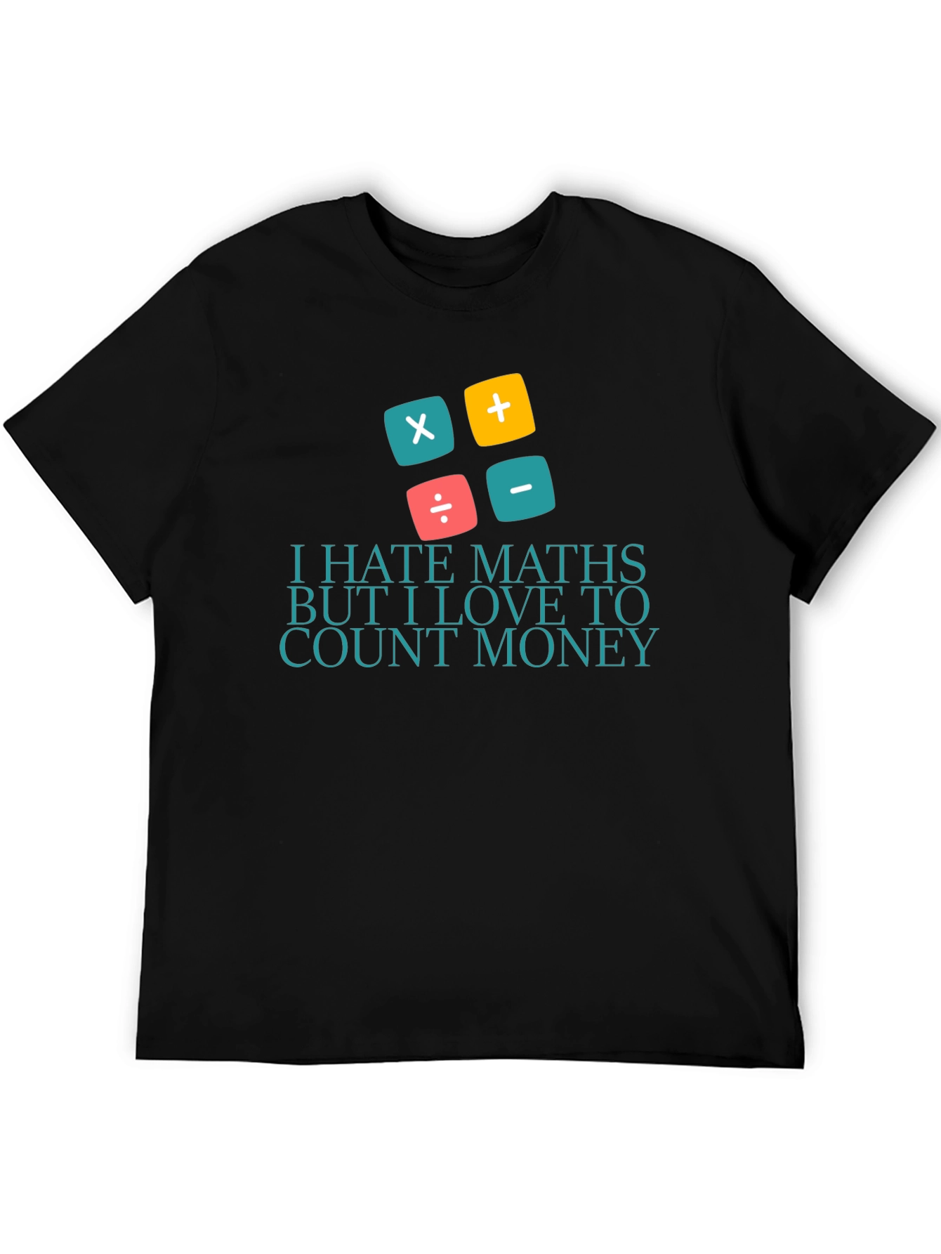 I Hate Maths Love Money T-Shirt