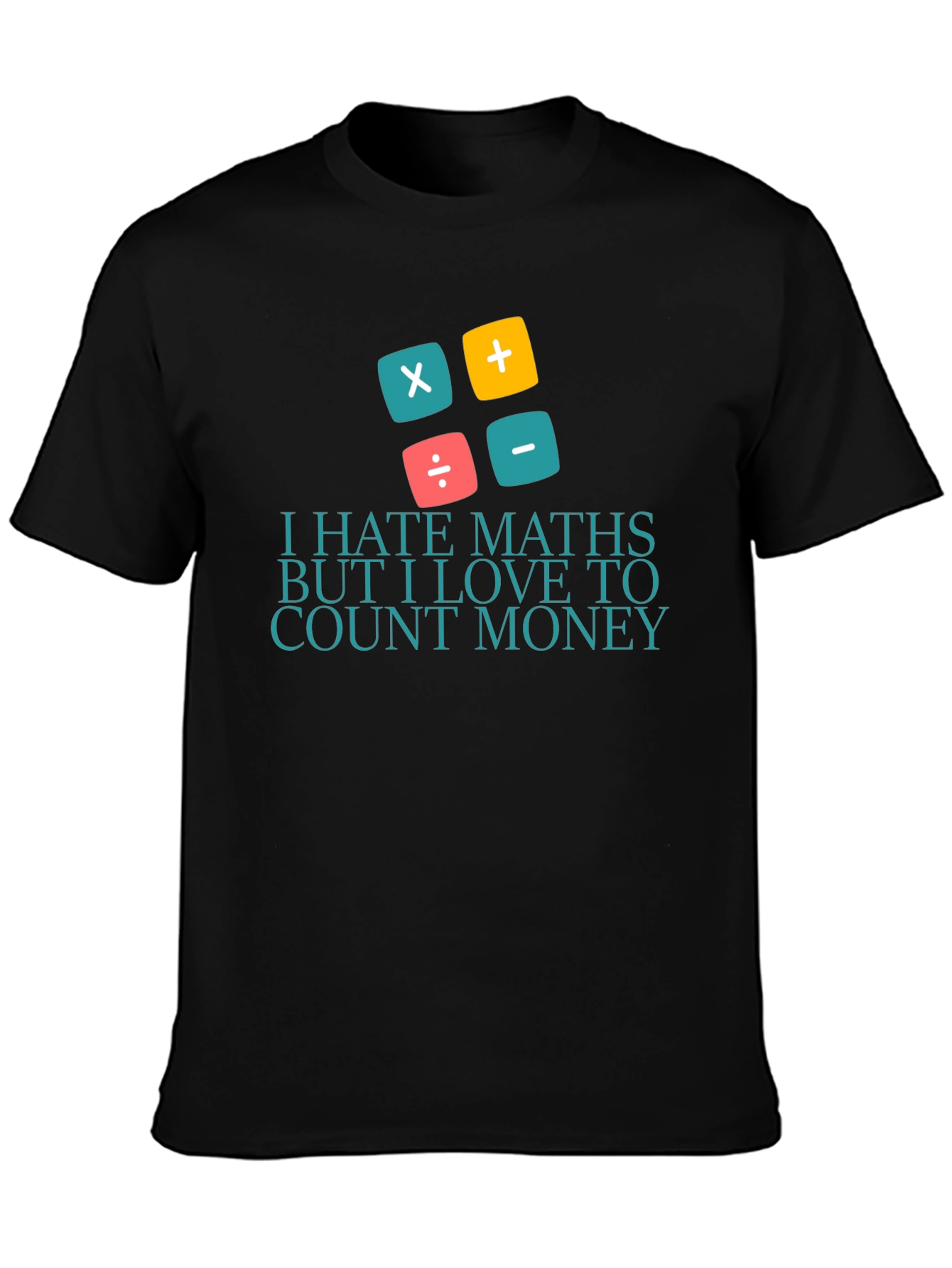 I Hate Maths Love Money T-Shirt