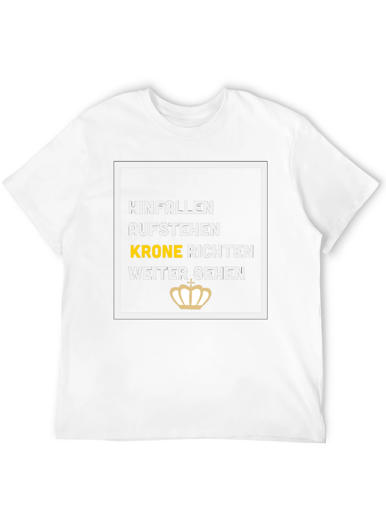 Hinfallen Aufstehen Krone Richten T-Shirt