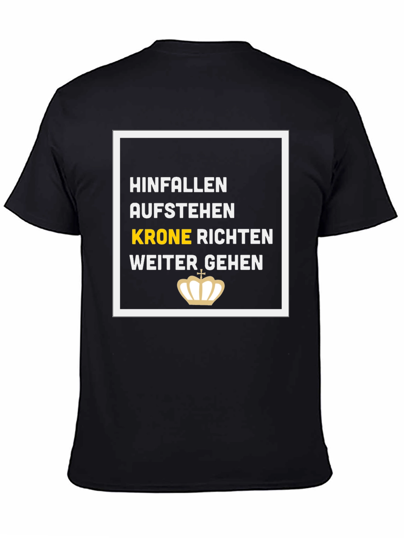 Hinfallen Aufstehen Krone Richten T-Shirt