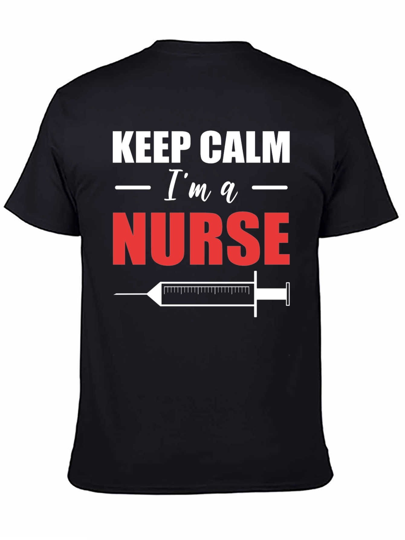 Keep Calm Im a Nurse T-Shirt