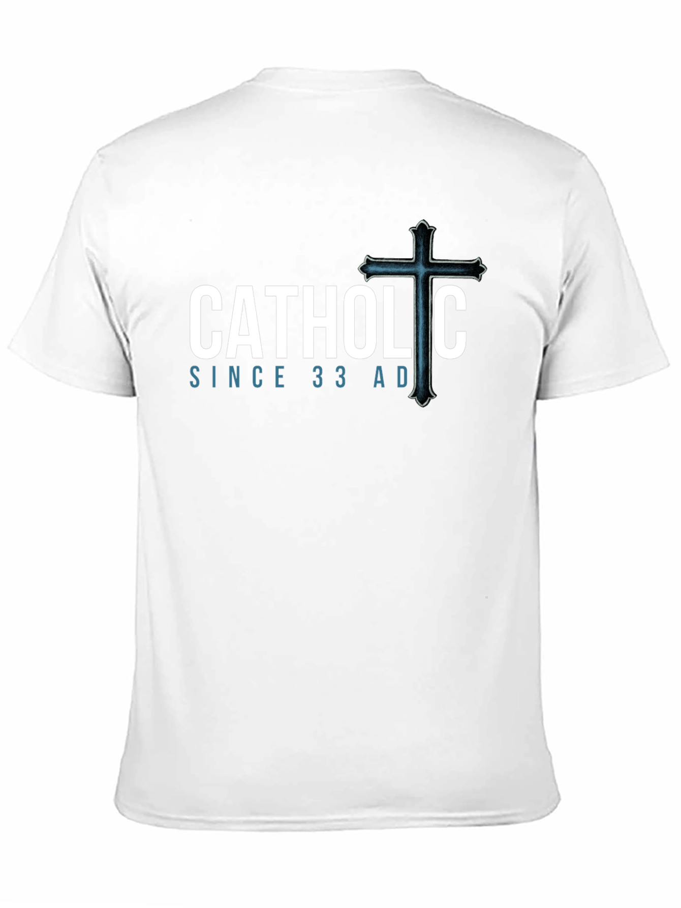 Catholic Since 33 AD Black T-Shirt