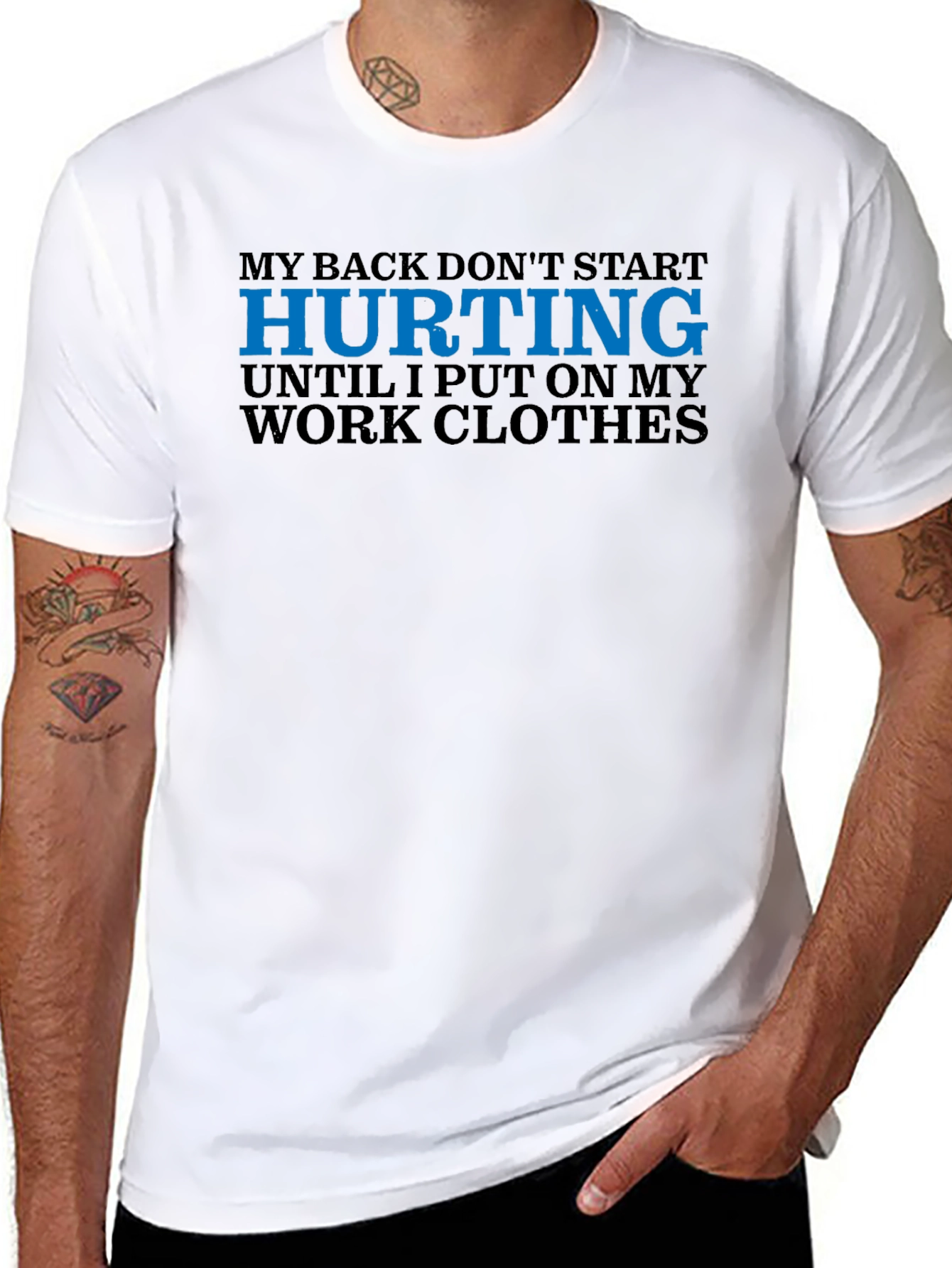 My Back Hurts Work Clothes T-Shirt