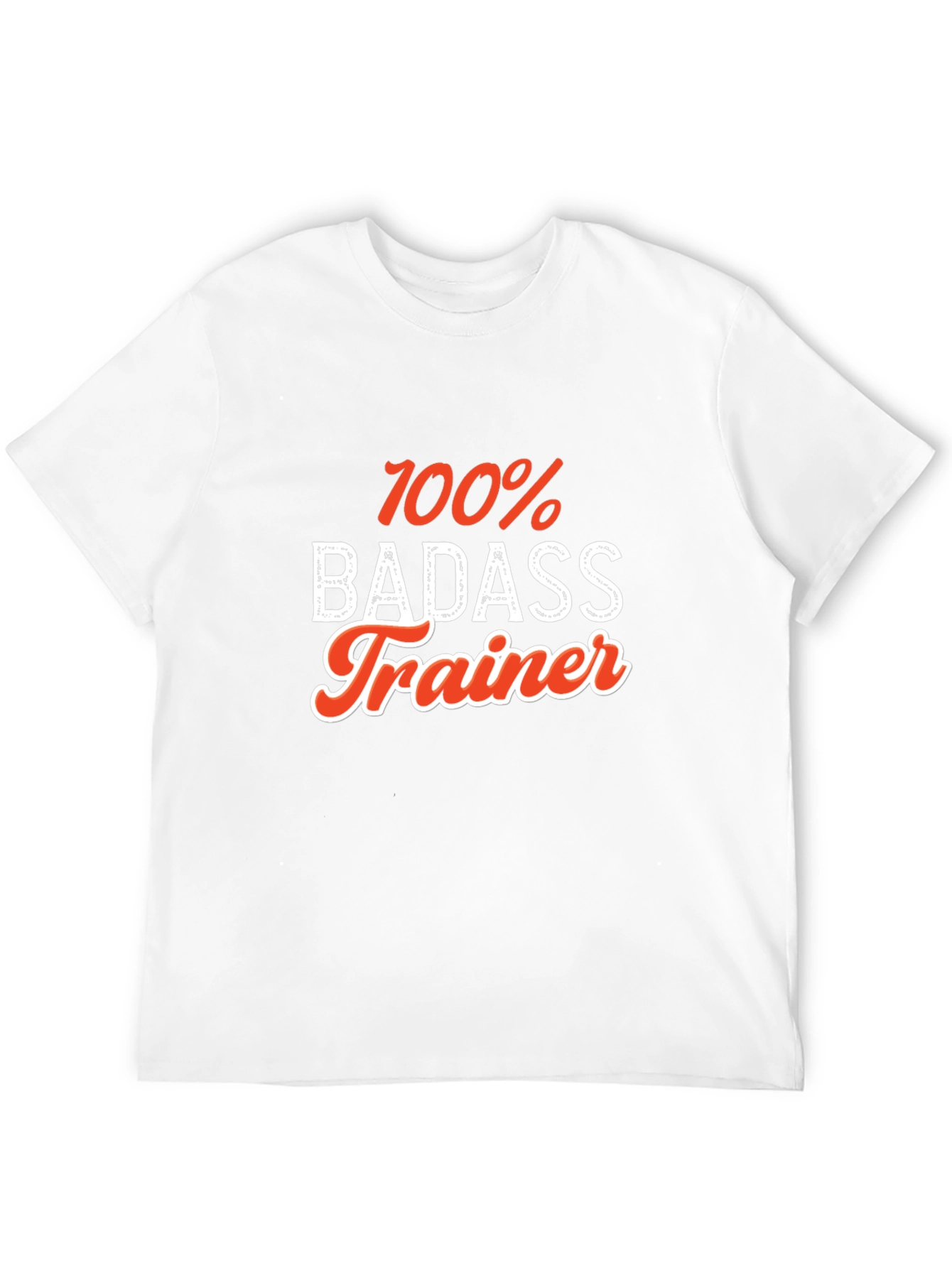 100% Badass Trainer T-Shirt