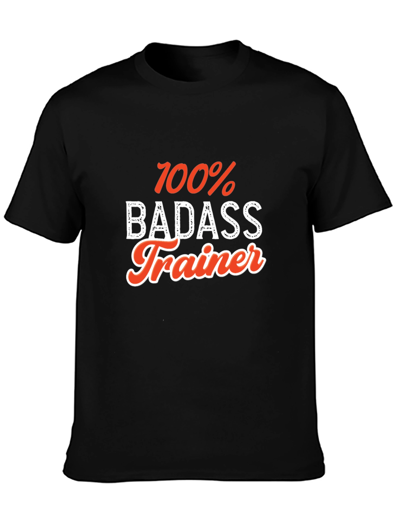 100% Badass Trainer T-Shirt