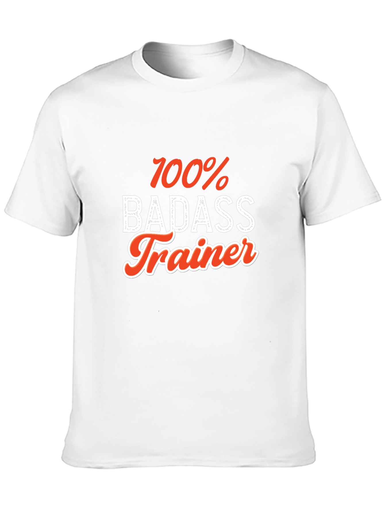 100% Badass Trainer T-Shirt