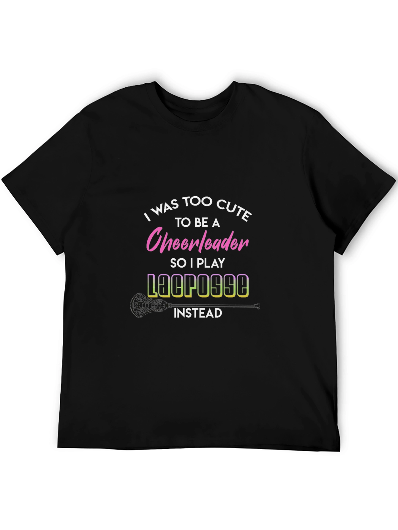 Funny Lacrosse T-Shirt Too Cute Cheerleader Tee