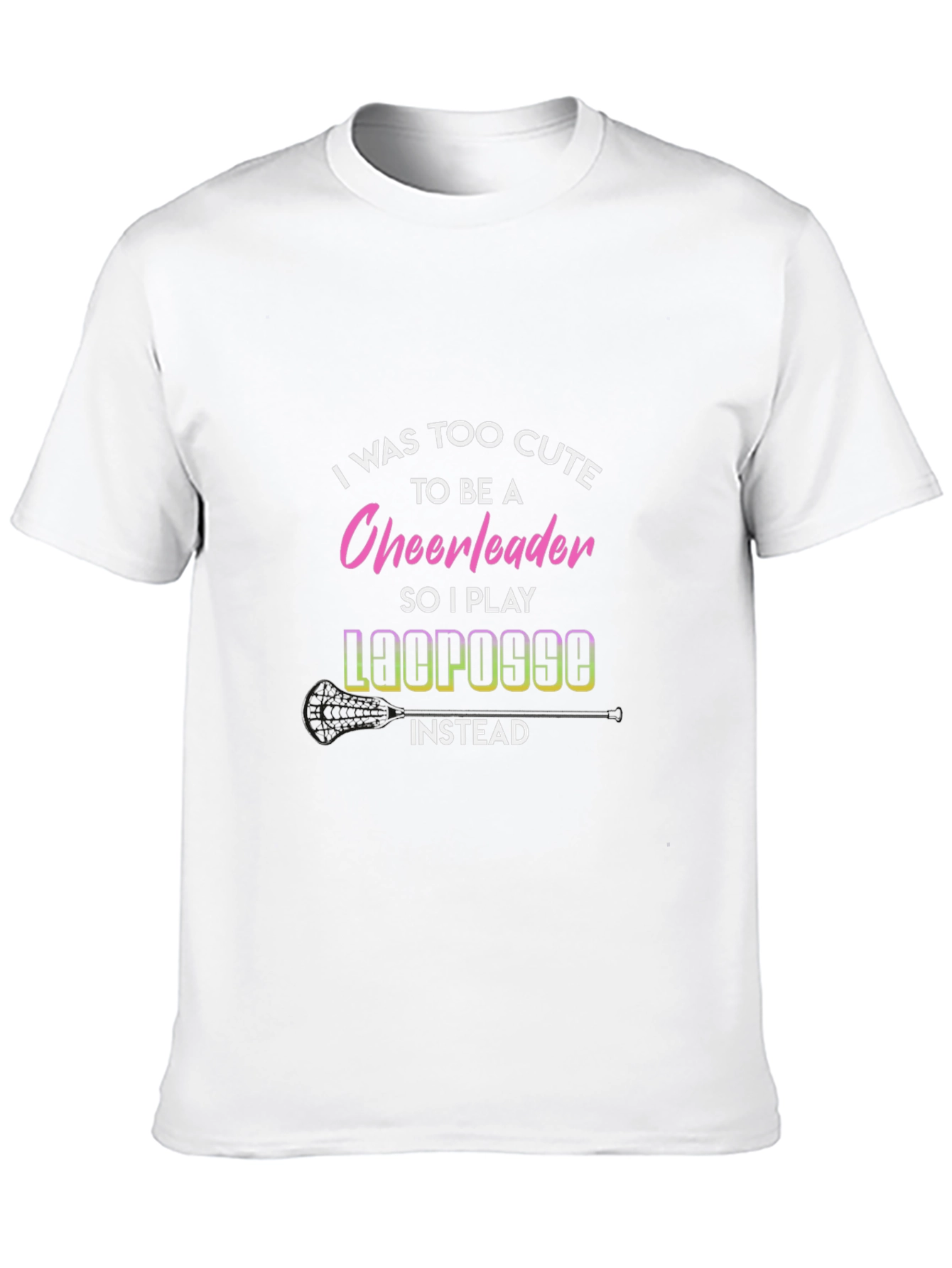 Funny Lacrosse T-Shirt Too Cute Cheerleader Tee
