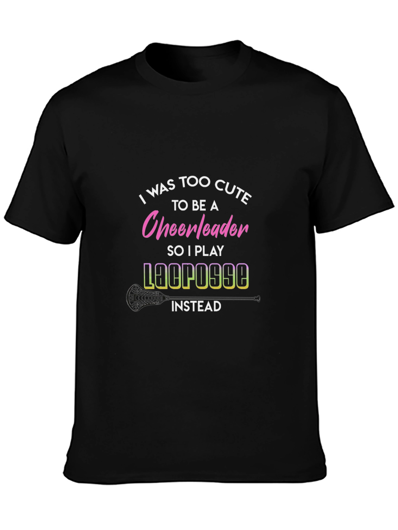 Funny Lacrosse T-Shirt Too Cute Cheerleader Tee