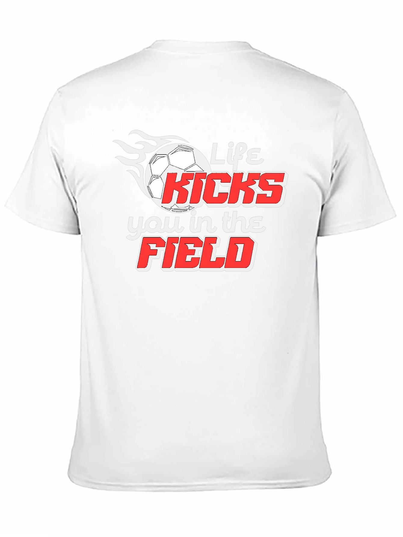 Life Kicks You In The Field T-Shirt