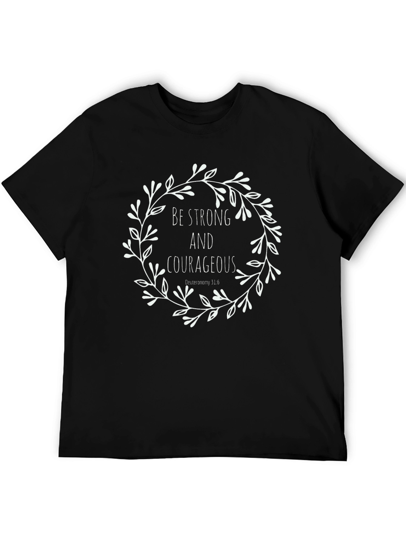 Be Strong and Courageous Graphic Tee
