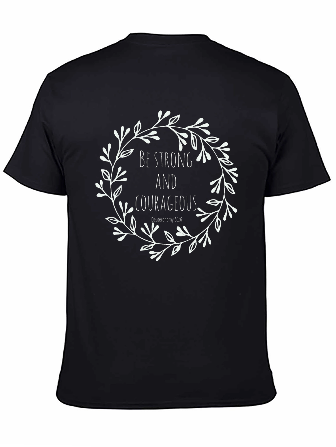 Be Strong and Courageous Graphic Tee