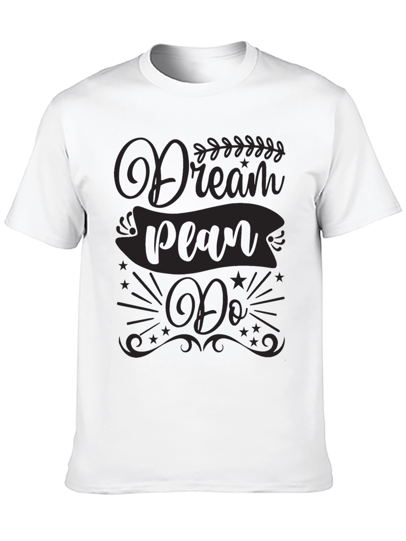 Dream Plan Do Graphic Tee - Motivational T-Shirt