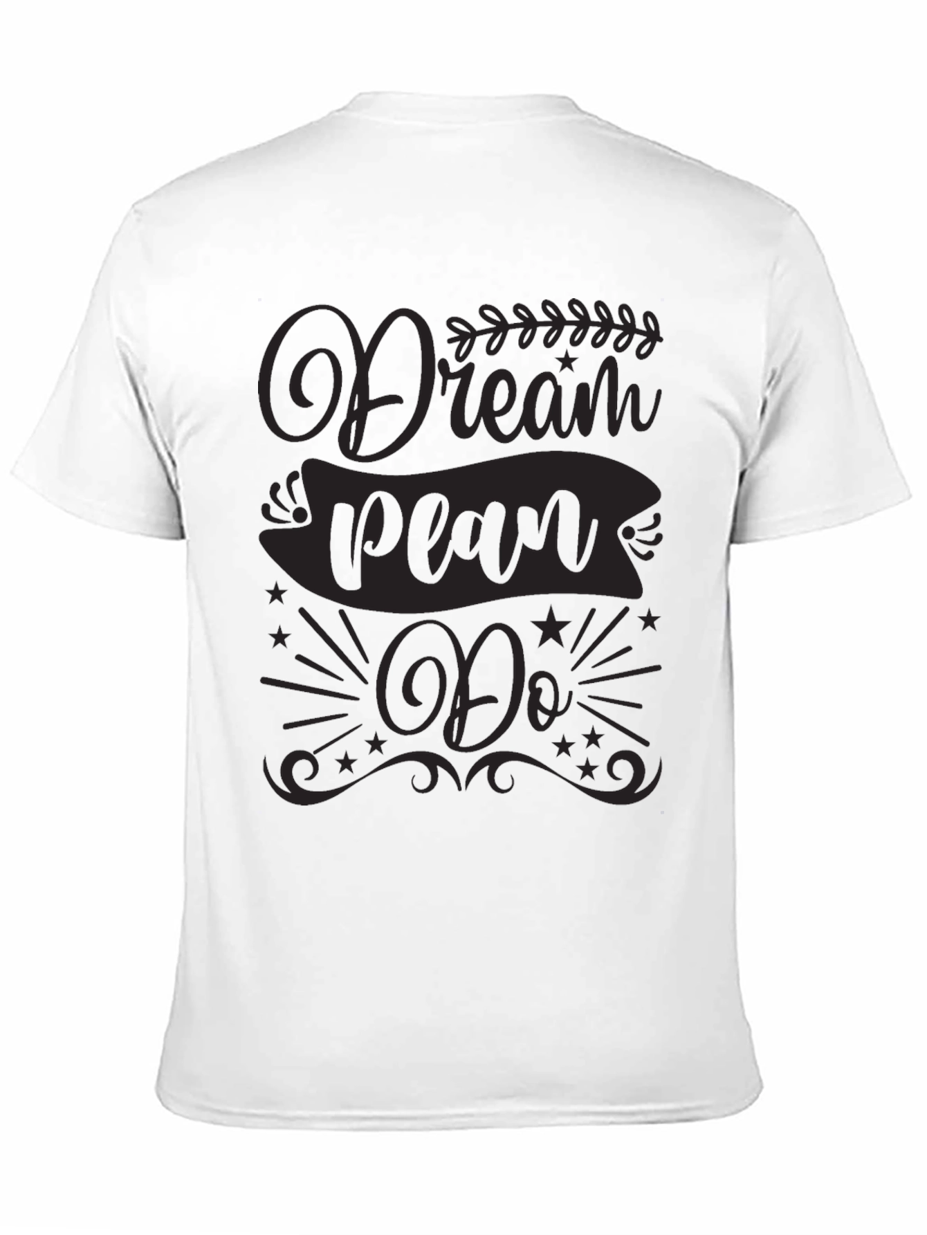 Dream Plan Do Graphic Tee - Motivational T-Shirt