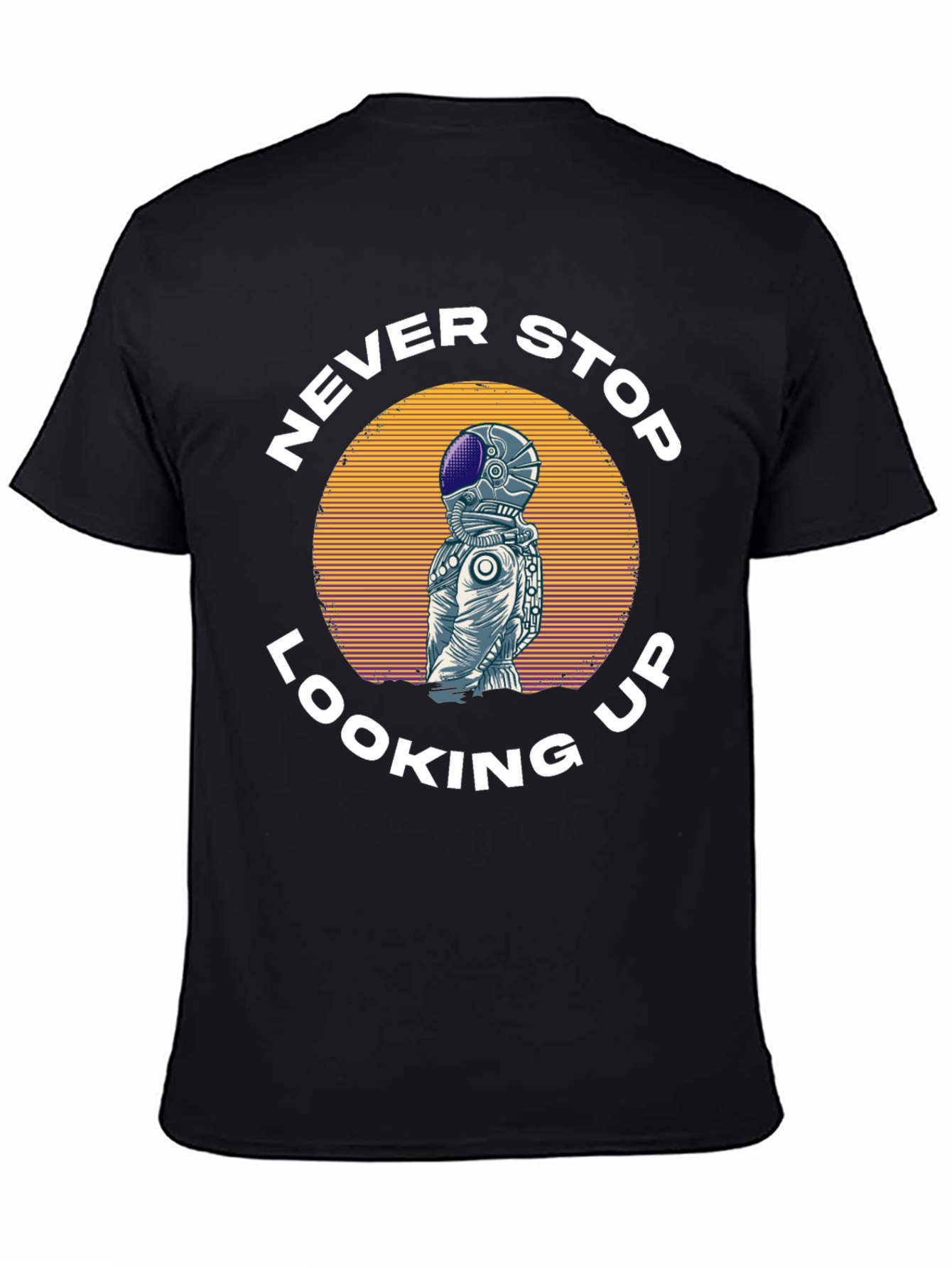 Never Stop Looking Up Astronaut T-Shirt