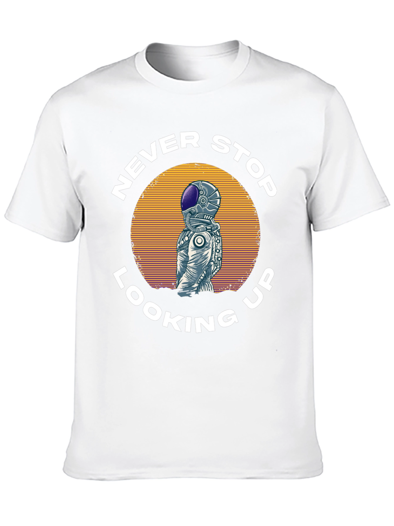 Never Stop Looking Up Astronaut T-Shirt