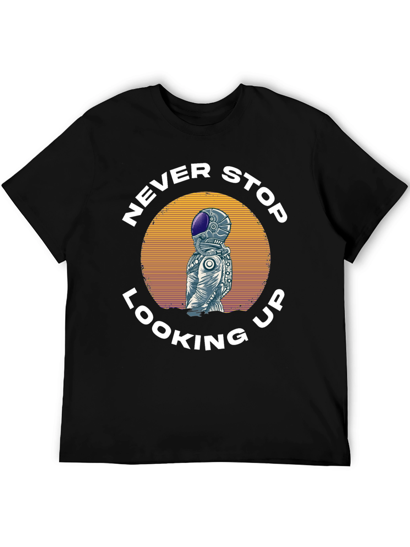 Never Stop Looking Up Astronaut T-Shirt