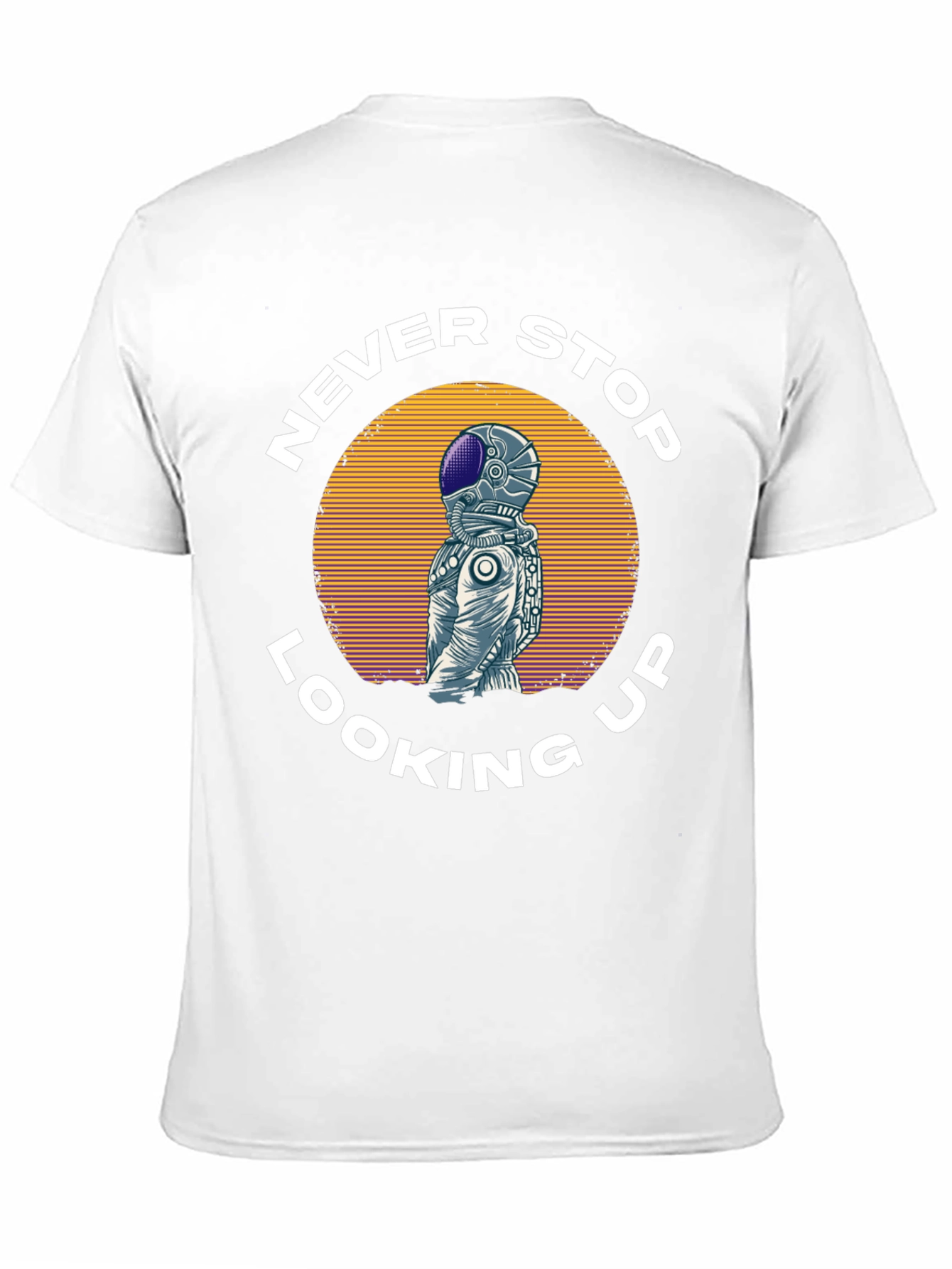 Never Stop Looking Up Astronaut T-Shirt