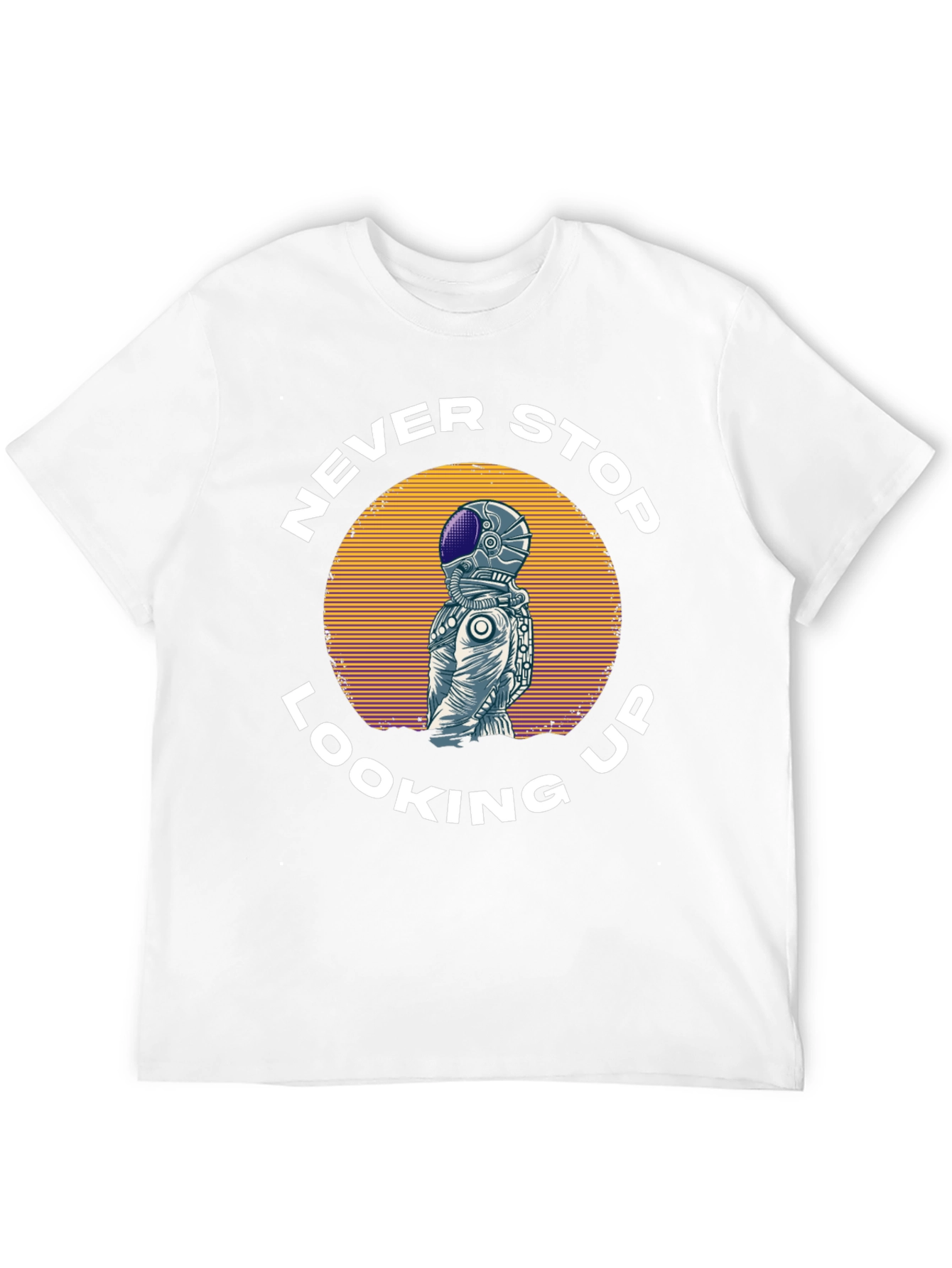 Never Stop Looking Up Astronaut T-Shirt