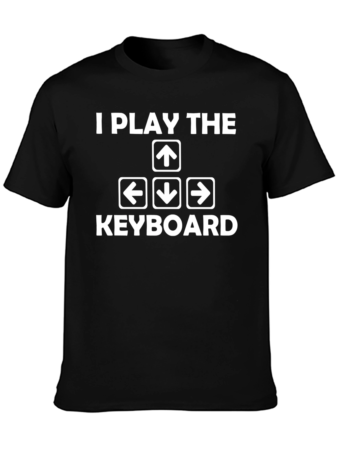 I Play the Keyboard T-Shirt - Gamer Humor