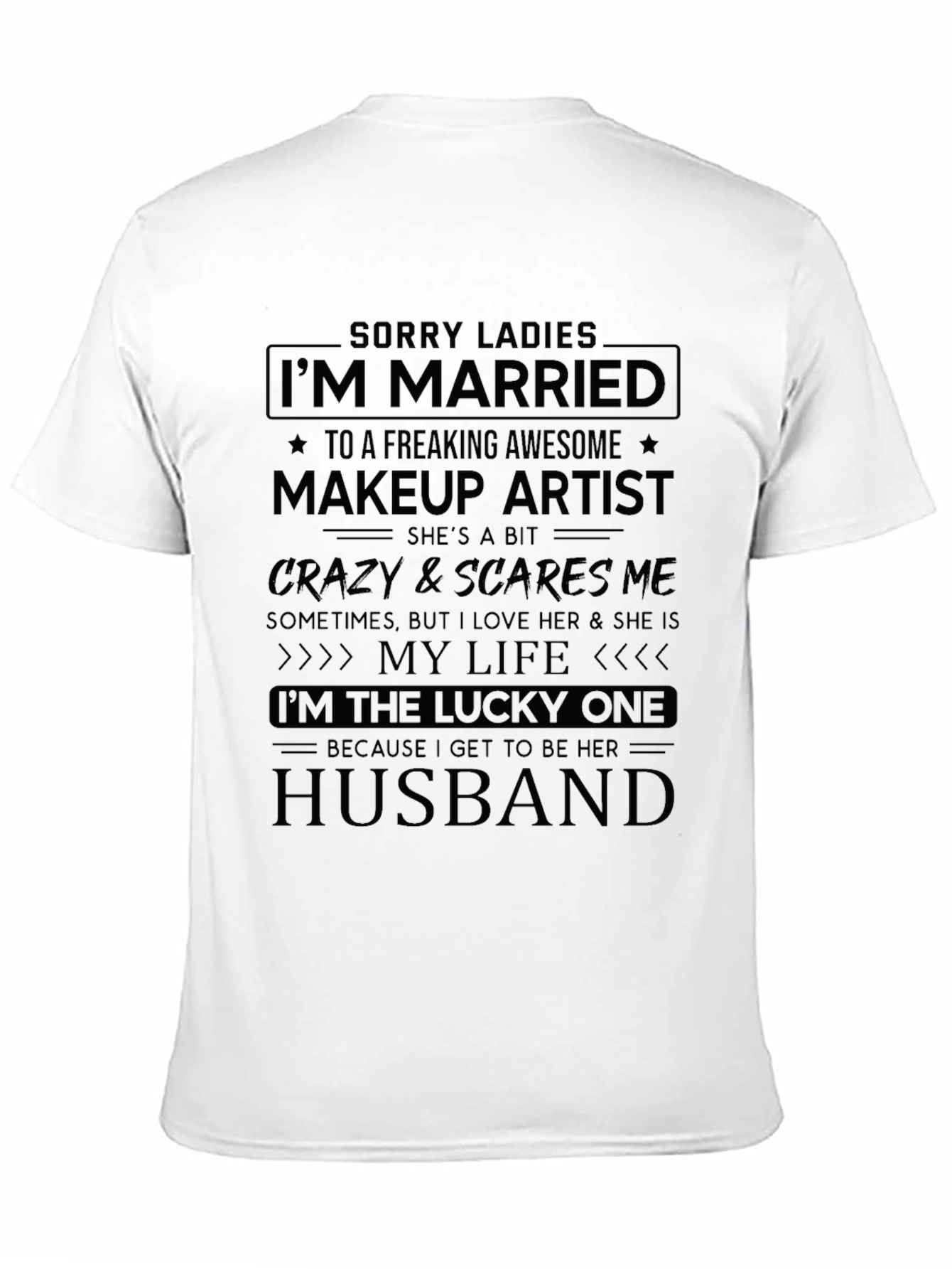 Im Married To Makeup Artist Graphic T-Shirt