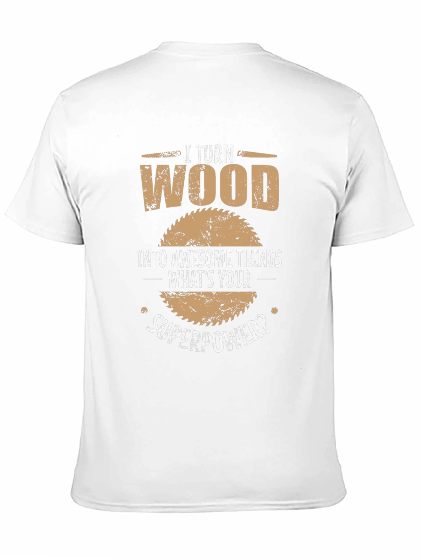 Woodworking Superpower T-Shirt - Woodworker Gift