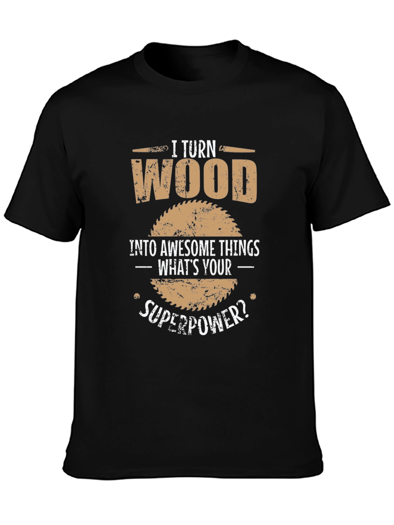 Woodworking Superpower T-Shirt - Woodworker Gift