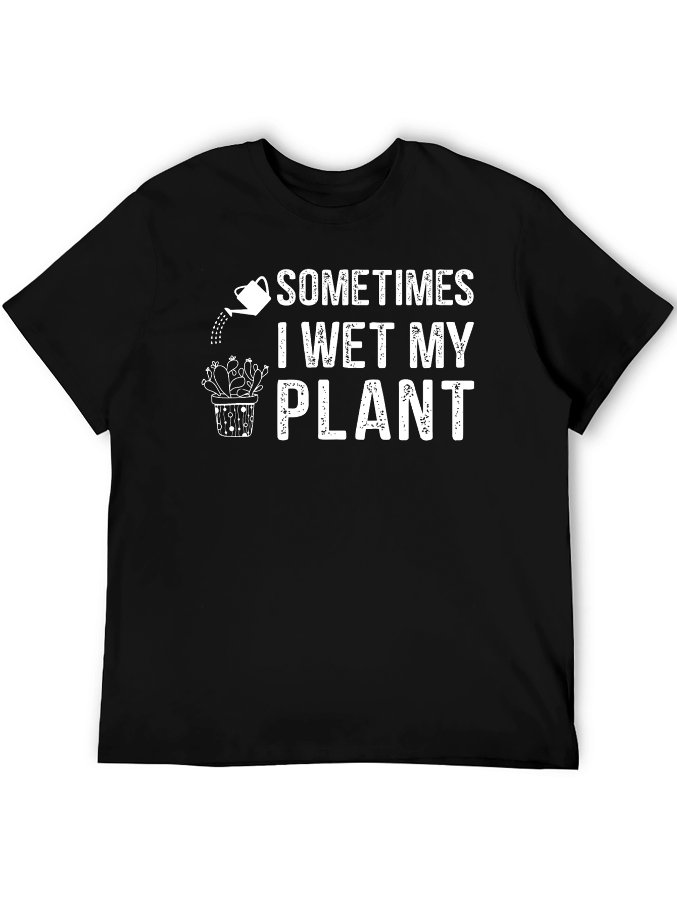 Sometimes I Wet My Plant Graphic Tee