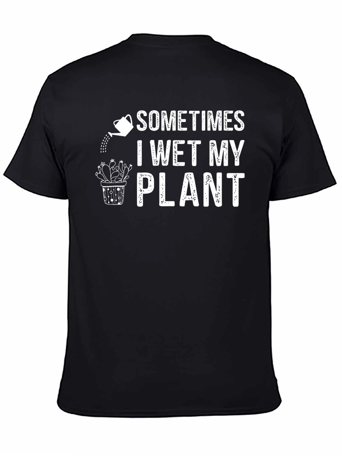 Sometimes I Wet My Plant Graphic Tee