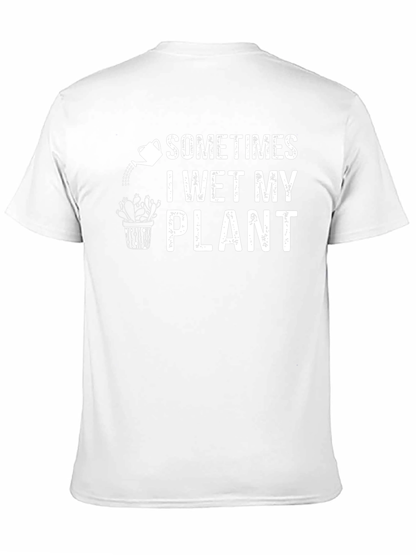 Sometimes I Wet My Plant Graphic Tee