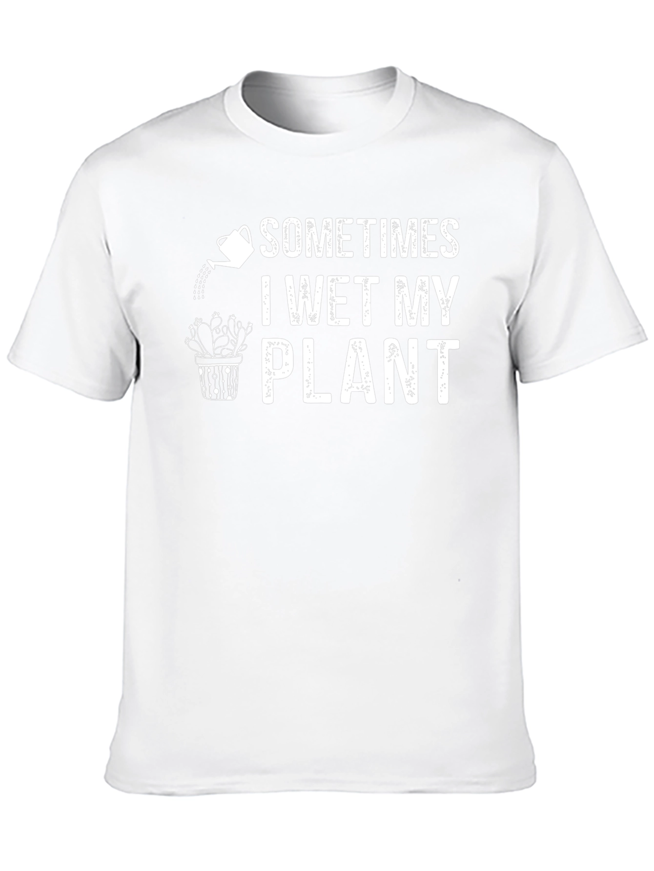 Sometimes I Wet My Plant Graphic Tee