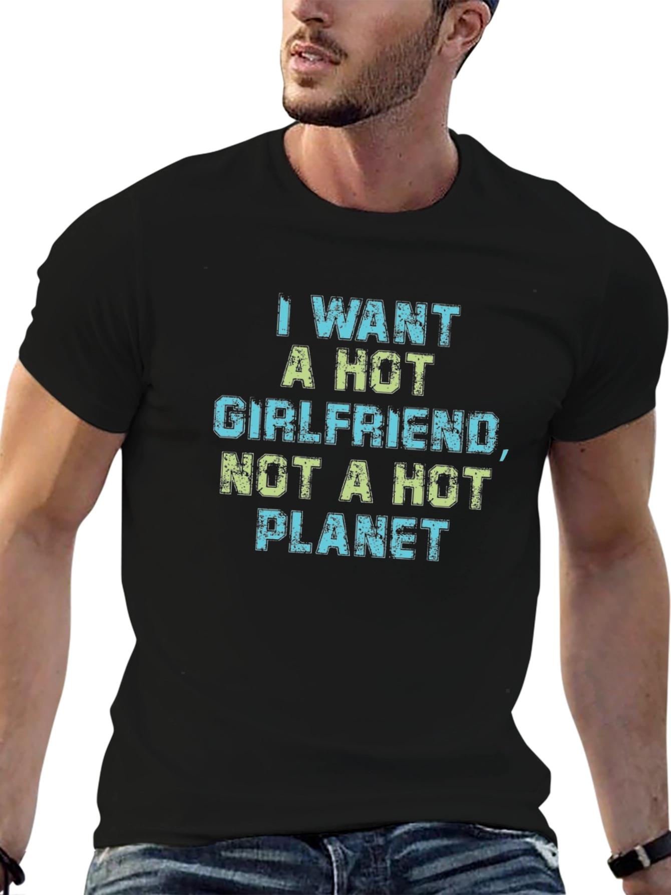 Funny Hot Girlfriend Not Hot Planet Graphic Tee