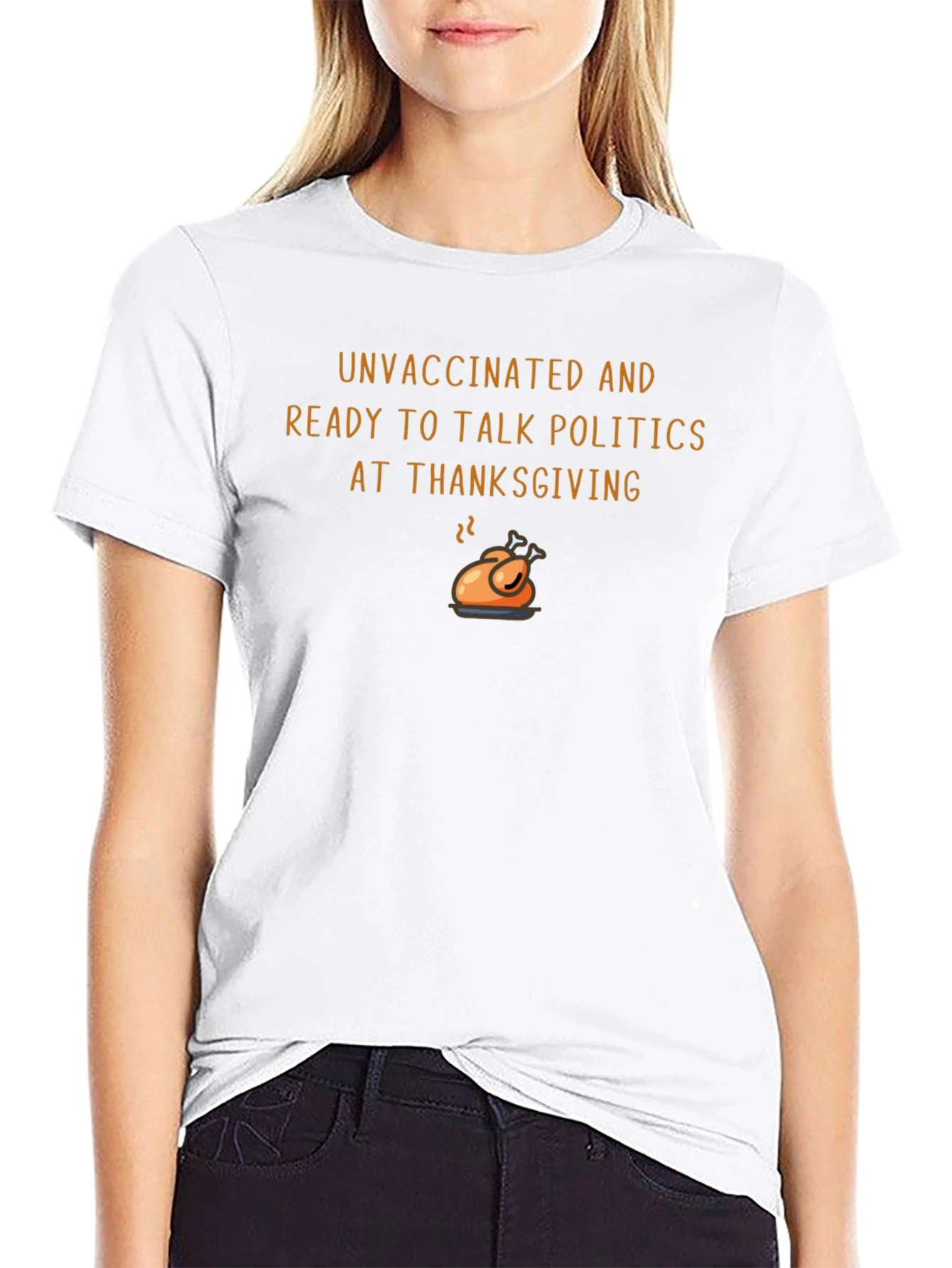 Unvaccinated Thanksgiving Politics Graphic Tee