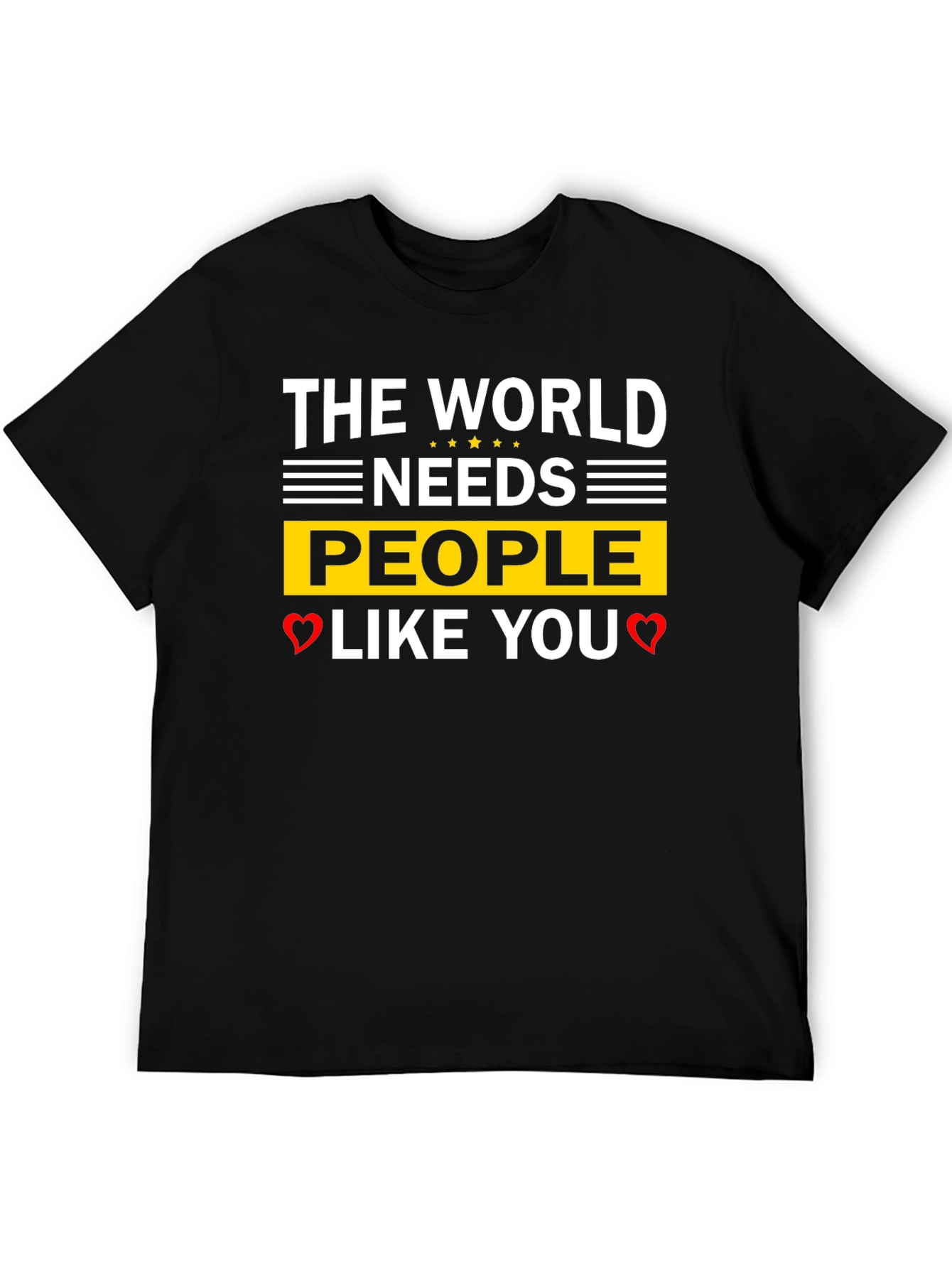 The World Needs People Like You T-Shirt
